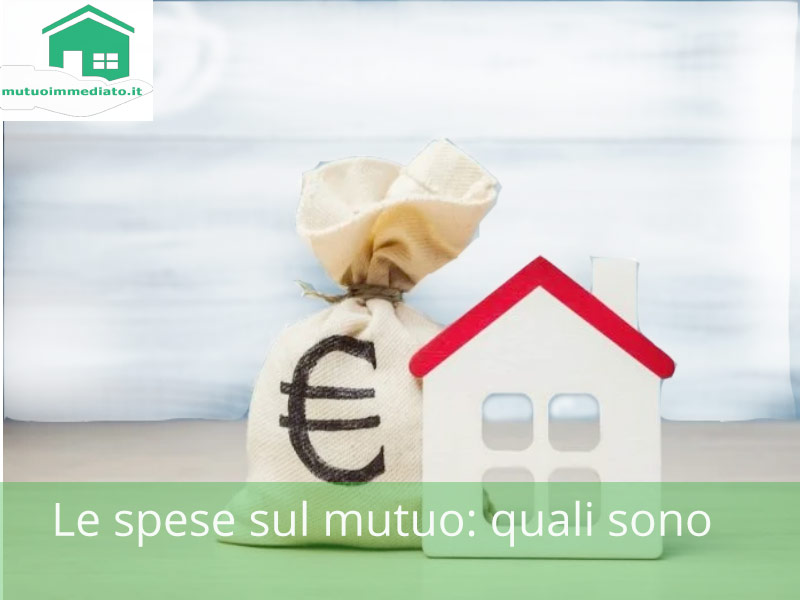 Le spese sul mutuo